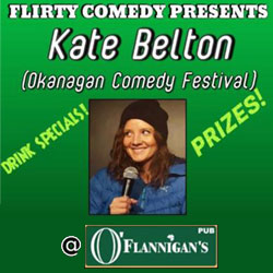 Kelowna Comedy at O'Flannigan's Pub with The Flirty Comedy Show hosted by Kyle Patan
